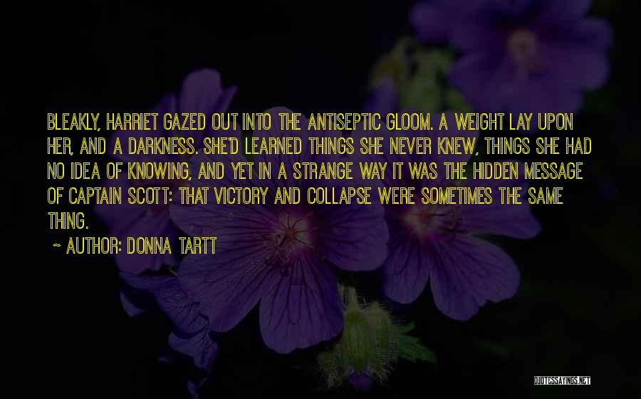 Captain Scott Quotes By Donna Tartt