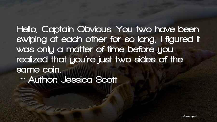 Captain Scott Quotes By Jessica Scott