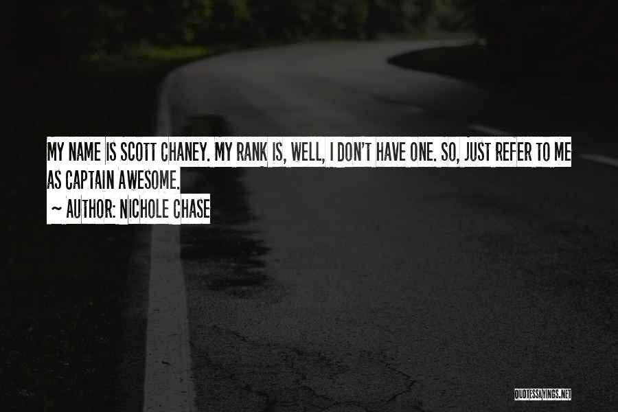 Captain Scott Quotes By Nichole Chase