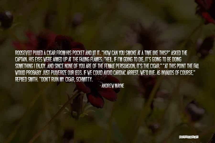 Captain Smith Quotes By Andrew Mayne Captain Smith Quotes By Andrew Mayne