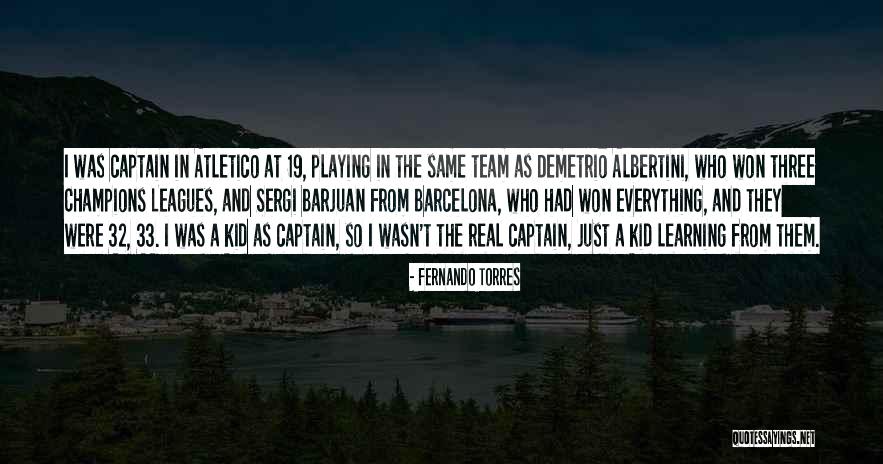 Captain Torres Quotes By Fernando Torres