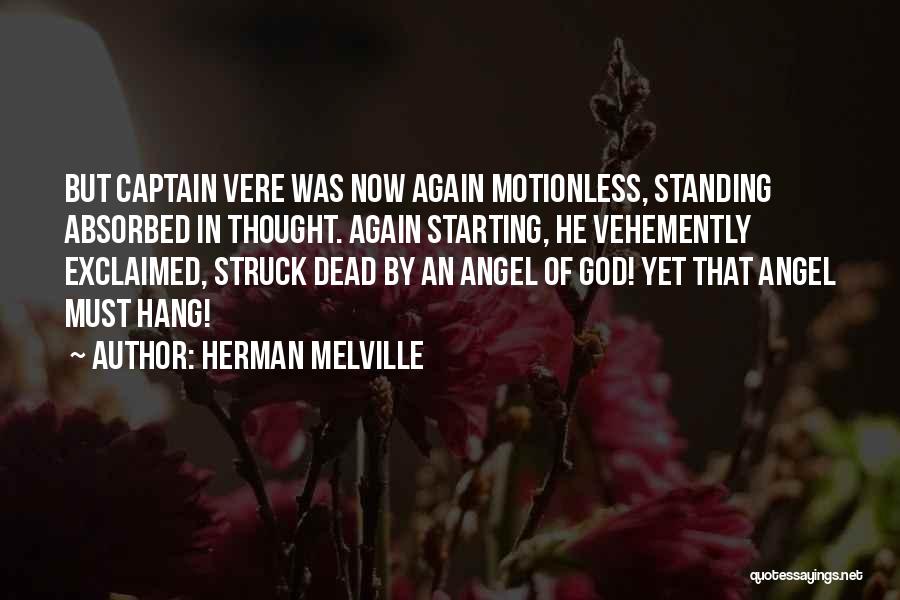 Captain Vere Quotes By Herman Melville