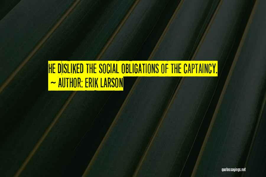 Captaincy Quotes By Erik Larson