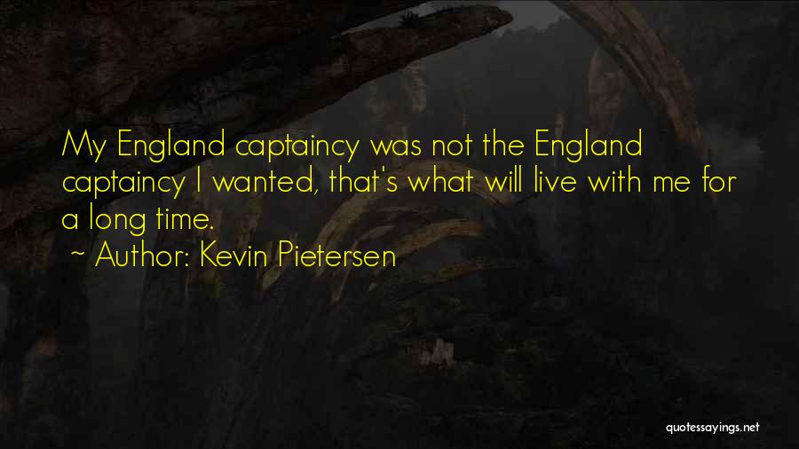 Captaincy Quotes By Kevin Pietersen