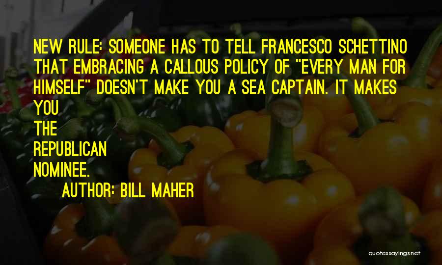 Captains Quotes By Bill Maher