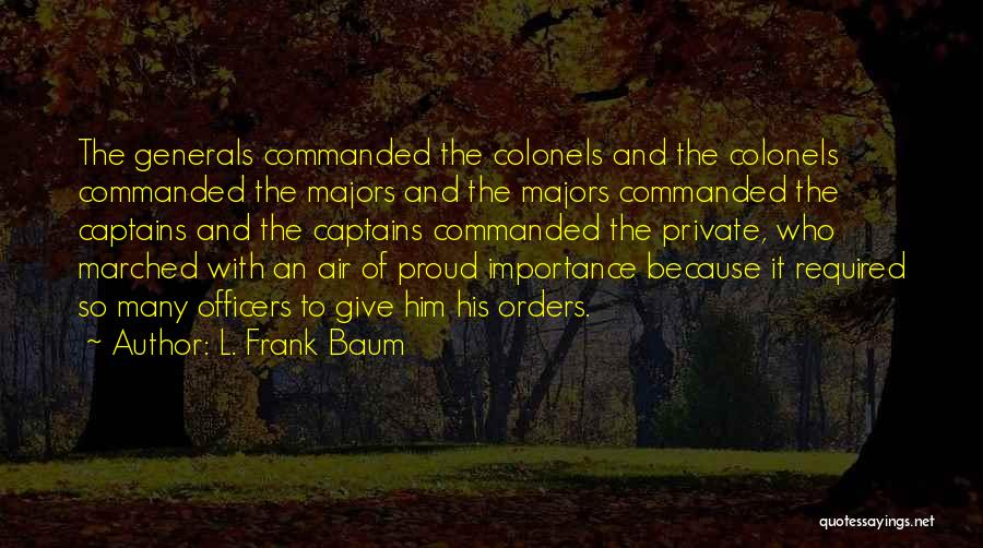 Captains Quotes By L. Frank Baum