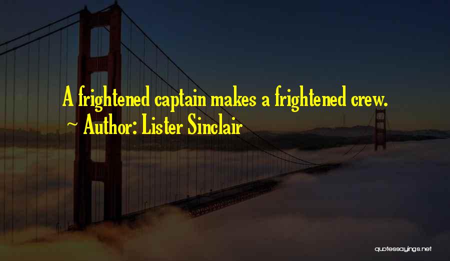 Captains Quotes By Lister Sinclair