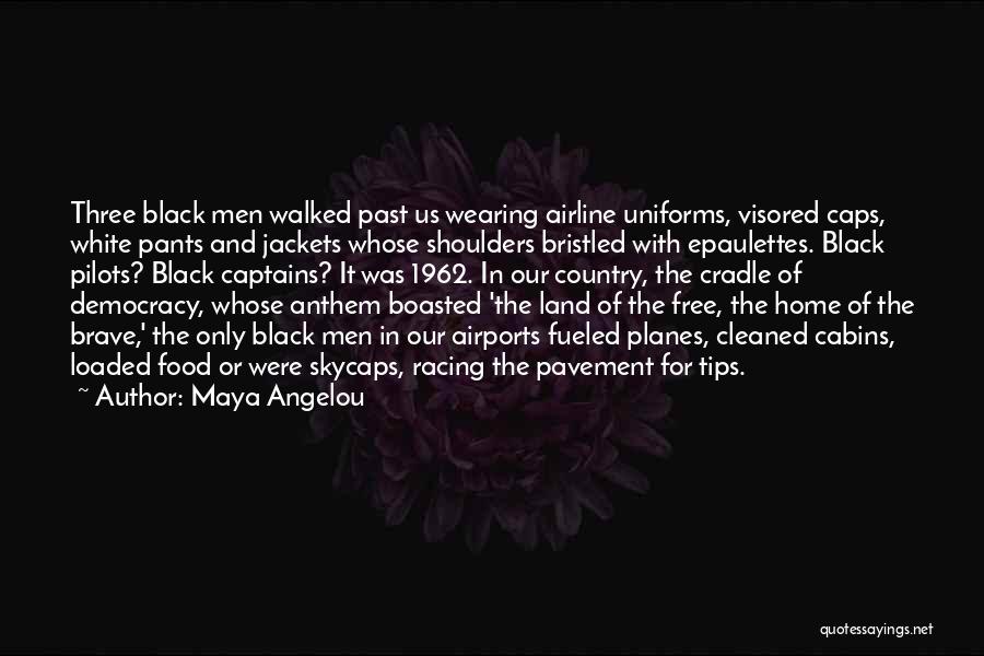 Captains Quotes By Maya Angelou