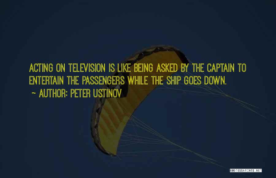 Captains Quotes By Peter Ustinov