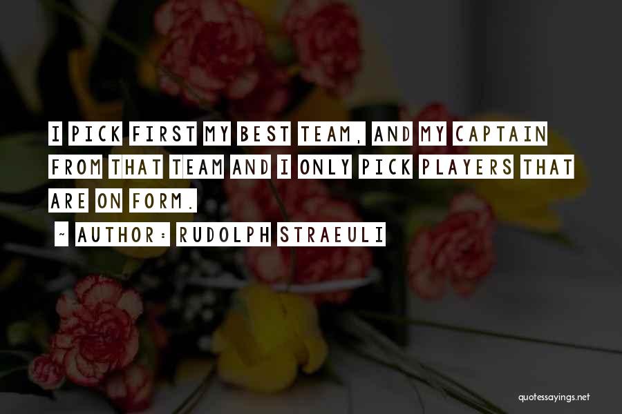 Captains Quotes By Rudolph Straeuli