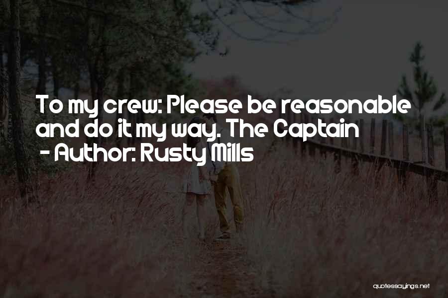 Captains Quotes By Rusty Mills