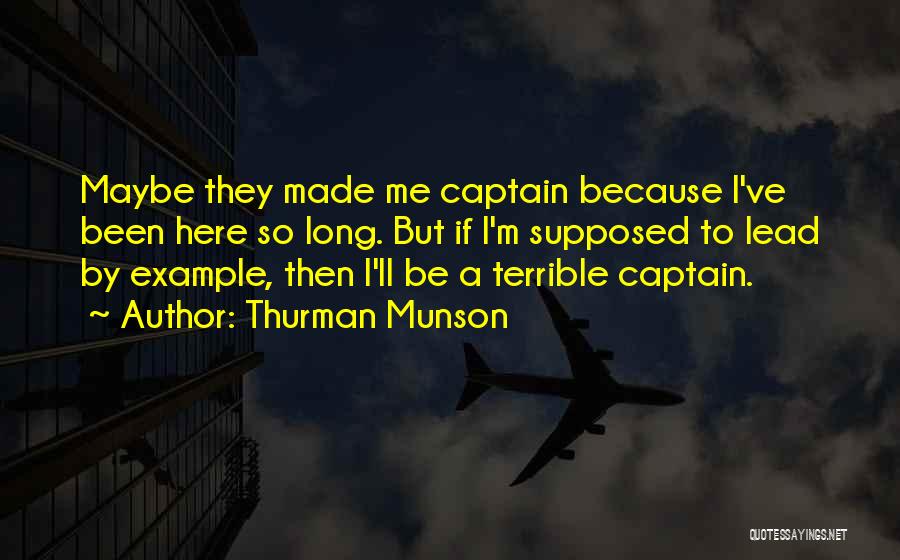 Captains Quotes By Thurman Munson