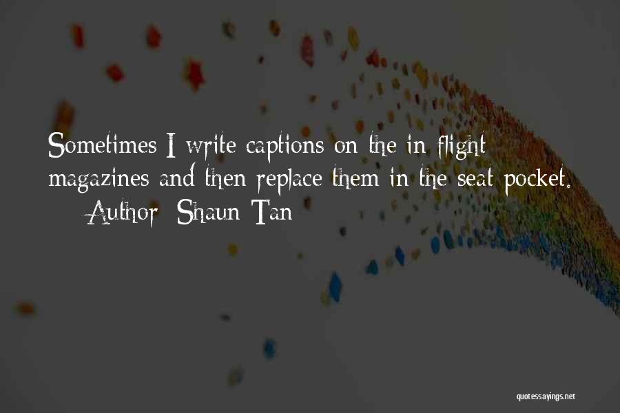 Captions Quotes By Shaun Tan