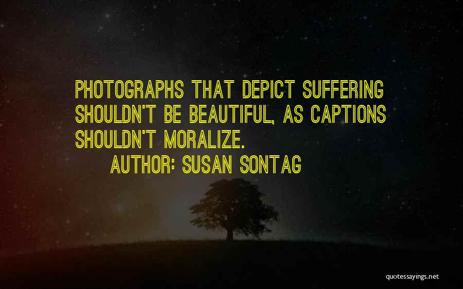 Captions Quotes By Susan Sontag