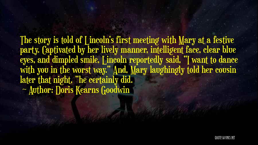Captivated By You Quotes By Doris Kearns Goodwin