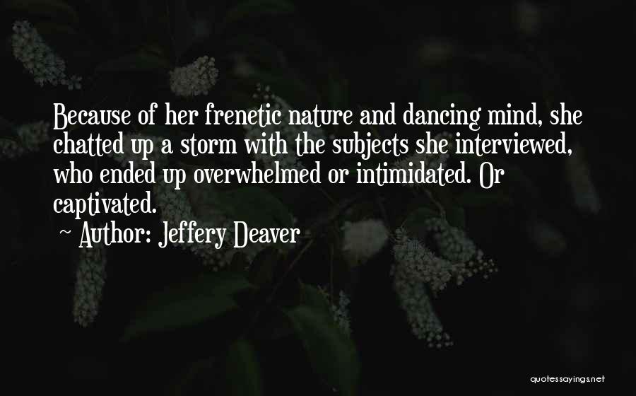 Captivated By You Quotes By Jeffery Deaver