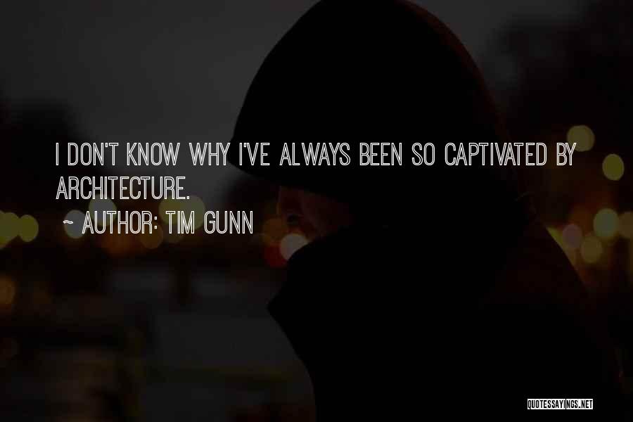 Captivated By You Quotes By Tim Gunn
