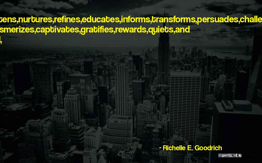 Captivates Quotes By Richelle E. Goodrich Captivates Quotes By Richelle E. Goodrich