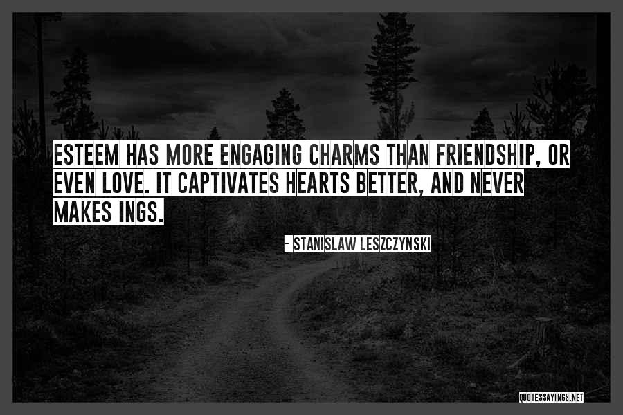Captivates Quotes By Stanislaw Leszczynski Captivates Quotes By Stanislaw Leszczynski