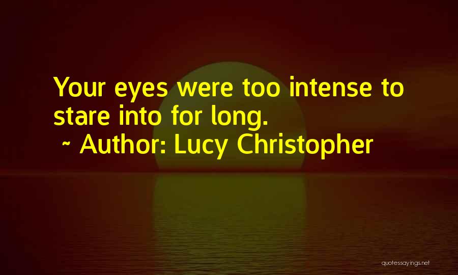 Captivating Eyes Quotes By Lucy Christopher