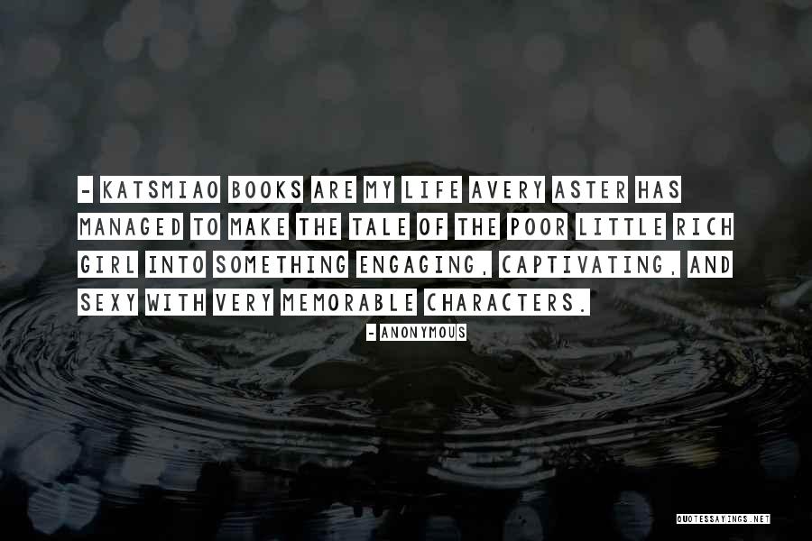 Captivating Life Quotes By Anonymous Captivating Life Quotes By Anonymous