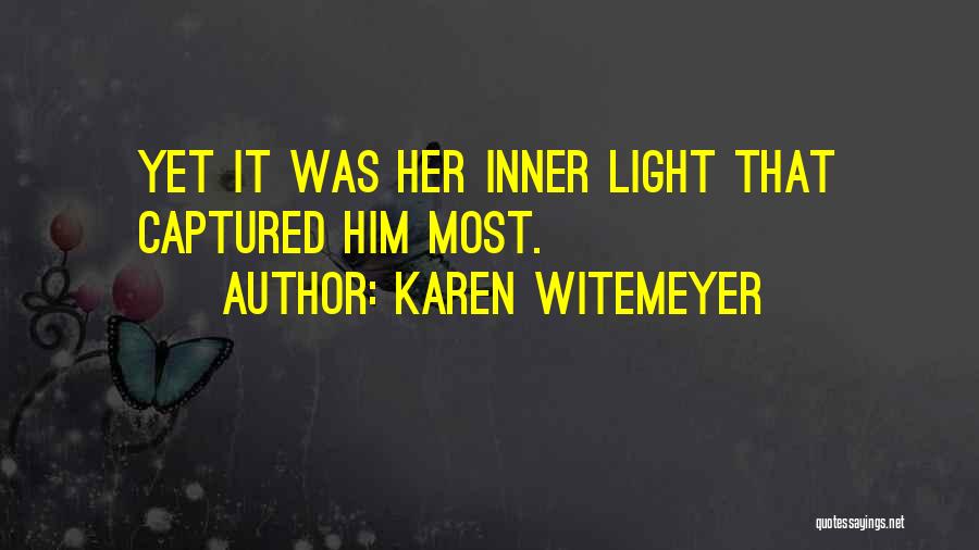 Captivating Quotes By Karen Witemeyer