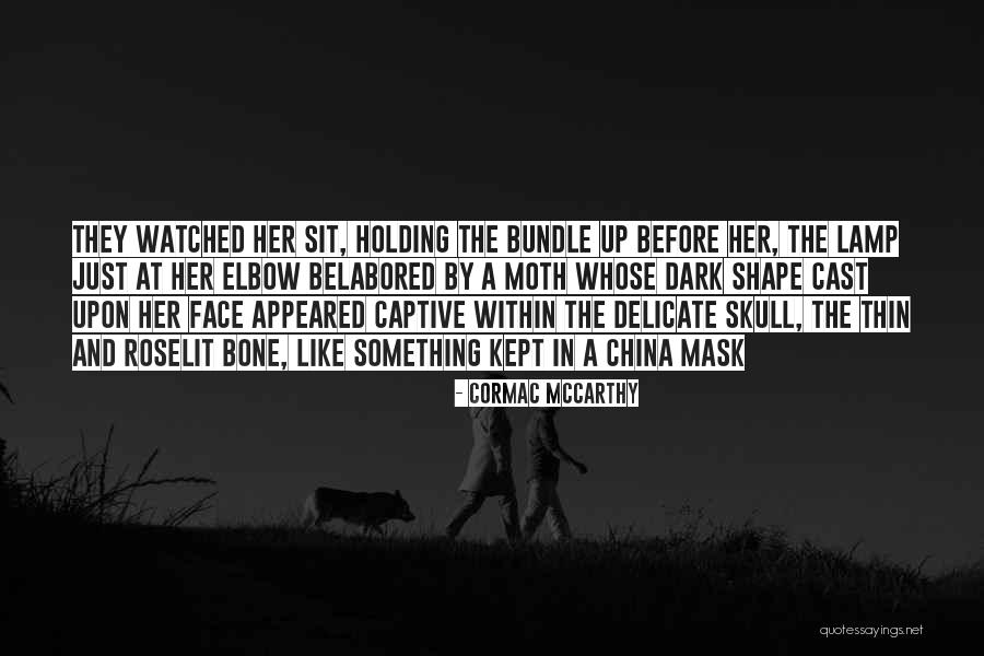 Captive In The Dark Quotes By Cormac McCarthy