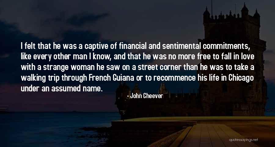 Captive Love Quotes By John Cheever Captive Love Quotes By John Cheever