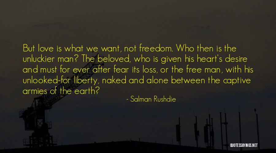 Captive Love Quotes By Salman Rushdie Captive Love Quotes By Salman Rushdie