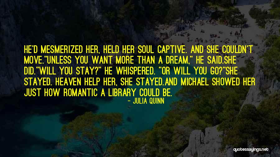Captive Romance Quotes By Julia Quinn Captive Romance Quotes By Julia Quinn