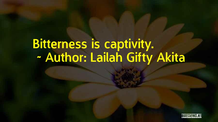 Captivity Quotes By Lailah Gifty Akita