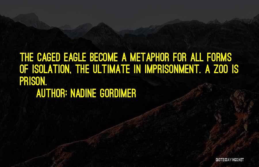 Captivity Quotes By Nadine Gordimer