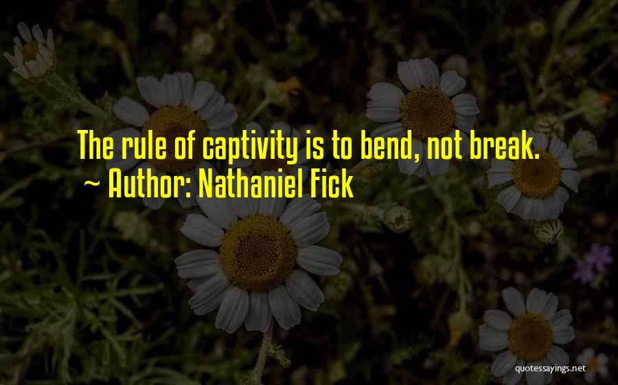 Captivity Quotes By Nathaniel Fick