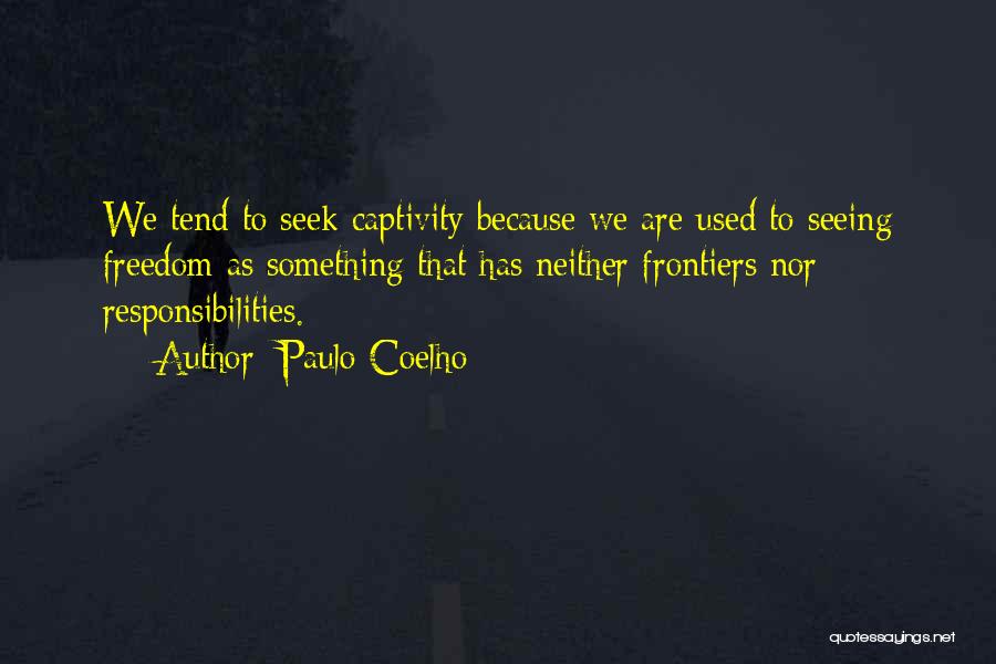 Captivity Quotes By Paulo Coelho