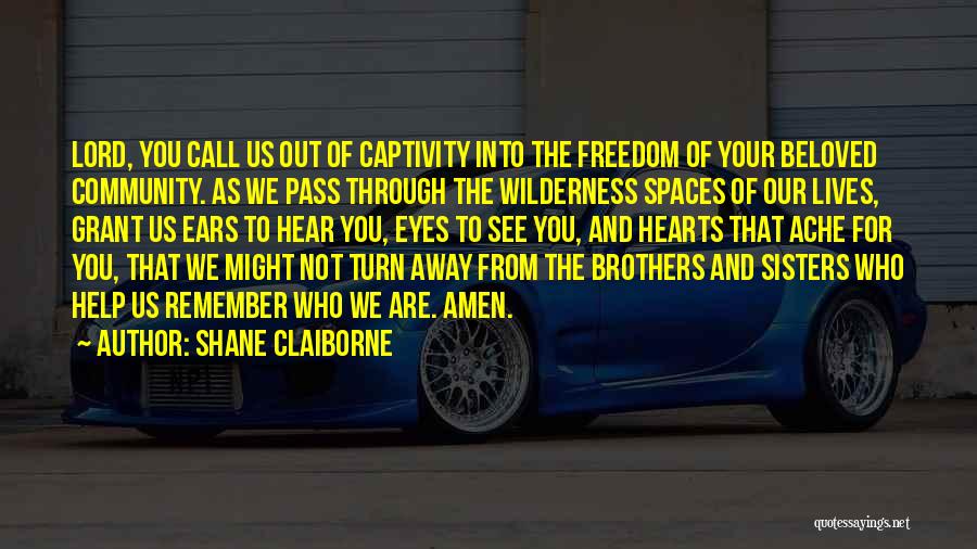 Captivity Quotes By Shane Claiborne