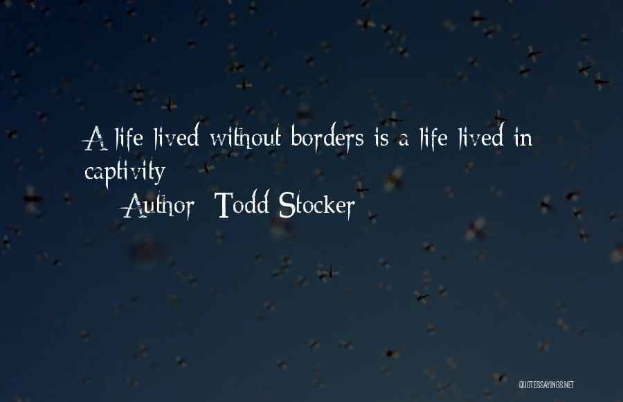 Captivity Quotes By Todd Stocker