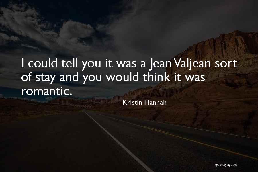 Capturable Quotes By Kristin Hannah Capturable Quotes By Kristin Hannah