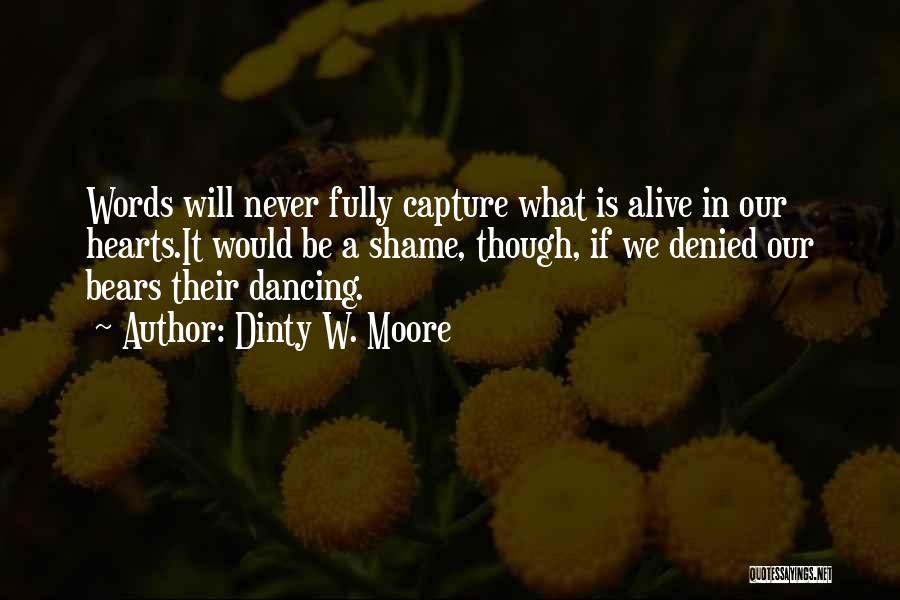 Capture Heart Quotes By Dinty W. Moore