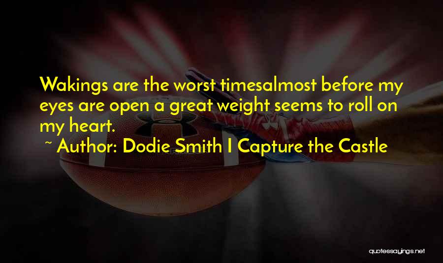 Capture Heart Quotes By Dodie Smith I Capture The Castle