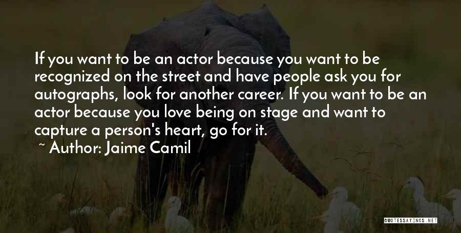 Capture Heart Quotes By Jaime Camil