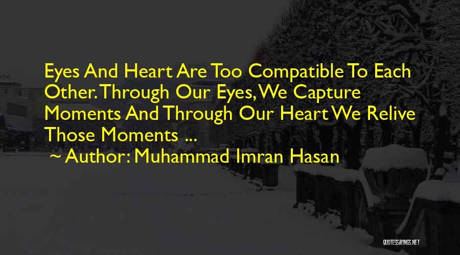 Capture Heart Quotes By Muhammad Imran Hasan