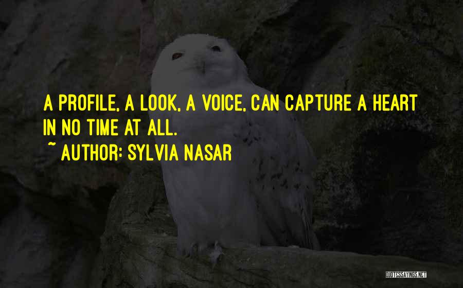 Capture Heart Quotes By Sylvia Nasar