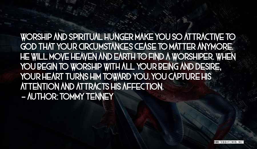 Capture Heart Quotes By Tommy Tenney