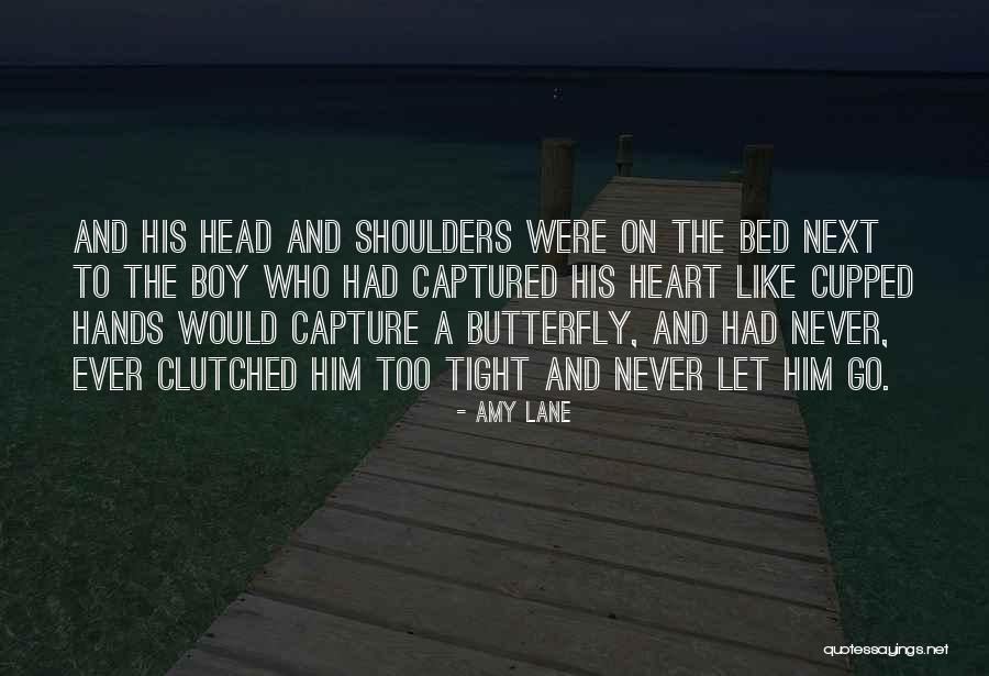 Capture His Heart Quotes By Amy Lane