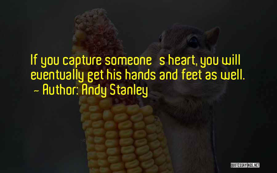 Capture His Heart Quotes By Andy Stanley