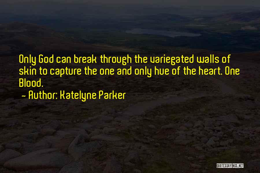 Capture His Heart Quotes By Katelyne Parker