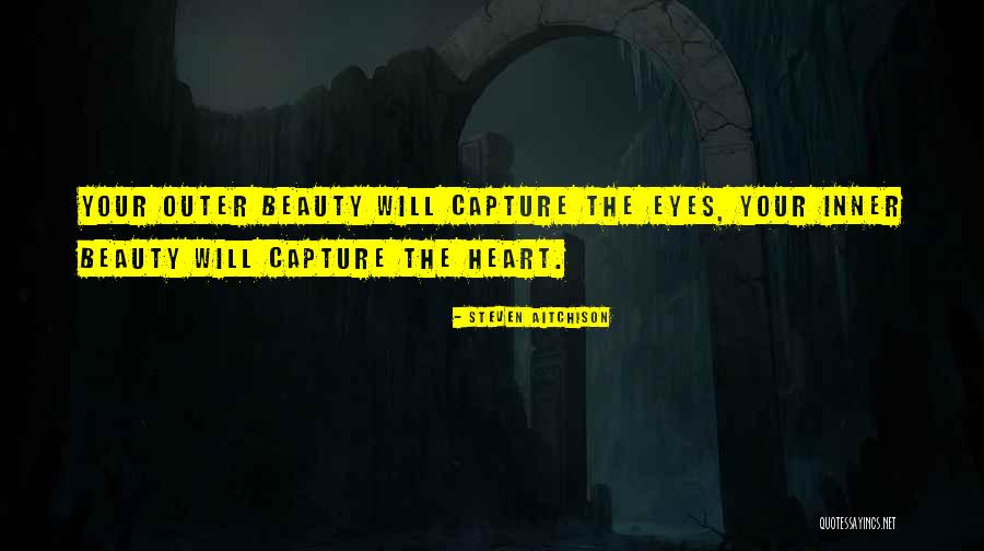 Capture His Heart Quotes By Steven Aitchison