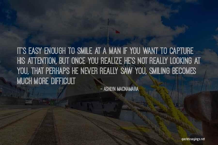 Capture Smile Quotes By Ashlyn Macnamara