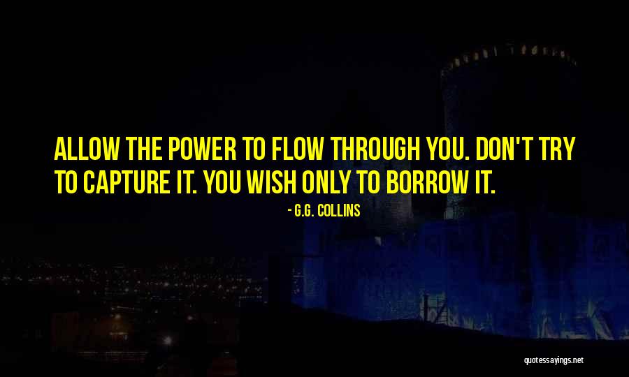 Capture The Spirit Quotes By G.G. Collins Capture The Spirit Quotes By G.G. Collins