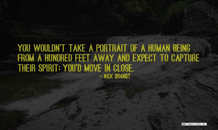 Capture The Spirit Quotes By Nick Brandt Capture The Spirit Quotes By Nick Brandt